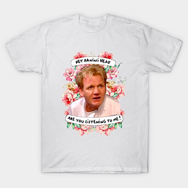 Panini Head Gordon Ramsay quote T-Shirt by Artistic_endeavours_with_Sasha